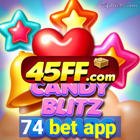 74 bet app